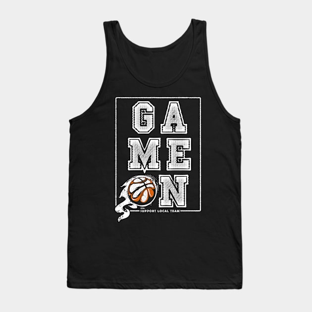 Basketball Fan T-shirt: Game On Tank Top by POD Anytime